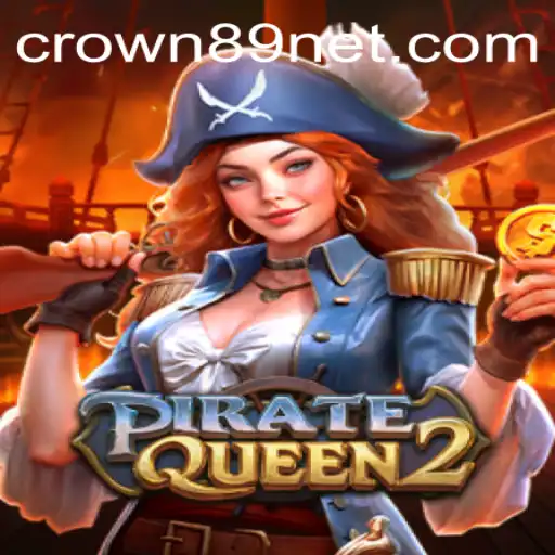 Embark on an Epic Adventure with PirateQueen2: Mastering the Seas with Crown89
